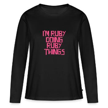 I'm Ruby doing Ruby things - Frauen Premium Bio Langarmshirt - Schwarz - Vorne - Julia (174cm)