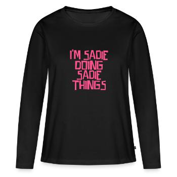 Je suis Sadie en train de faire des choses Sadie - T-shirt manches longues Premium bio Femme - noir - Devant - Julia (174cm)