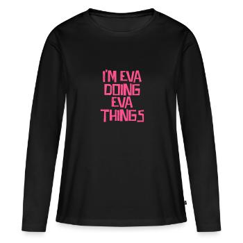 I'm Eva doing Eva things - Frauen Premium Bio Langarmshirt - Schwarz - Vorne - Julia (174cm)