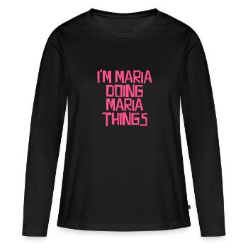 I'm Maria doing Maria things - Frauen Premium Bio Langarmshirt - Schwarz - Vorne - Julia (174cm)