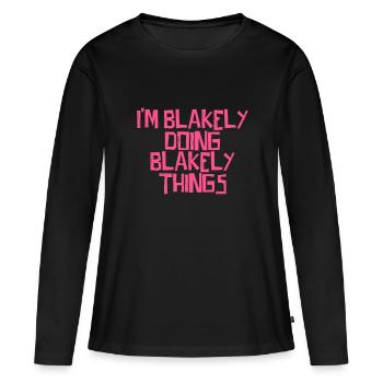 I'm Blakely doing Blakely things - Women's Premium Organic Long Sleeve Shirt - black - Front - Julia (174cm)