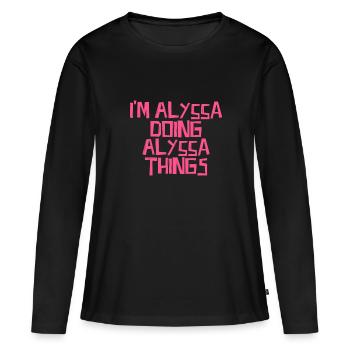 Je suis Alyssa qui fait des choses à Alyssa - T-shirt manches longues Premium bio Femme - noir - Devant - Julia (174cm)
