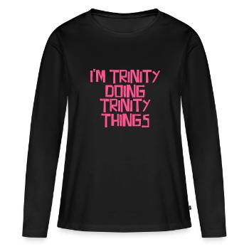 I'm Trinity doing Trinity things - Women's Premium Organic Long Sleeve Shirt - black - Front - Julia (174cm)
