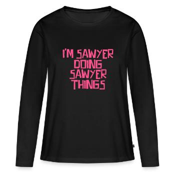 I'm Sawyer doing Sawyer things - Women's Premium Organic Long Sleeve Shirt - black - Front - Julia (174cm)