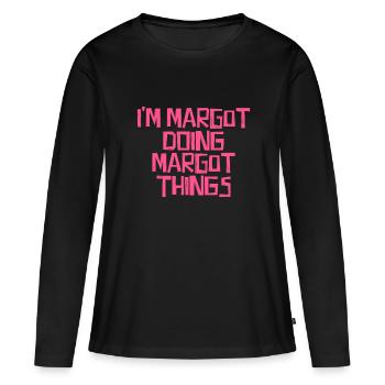 Je suis Margot en train de faire des choses Margot - T-shirt manches longues Premium bio Femme - noir - Devant - Julia (174cm)