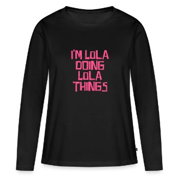 Je suis Lola en train de faire des choses Lola - T-shirt manches longues Premium bio Femme - noir - Devant - Julia (174cm)