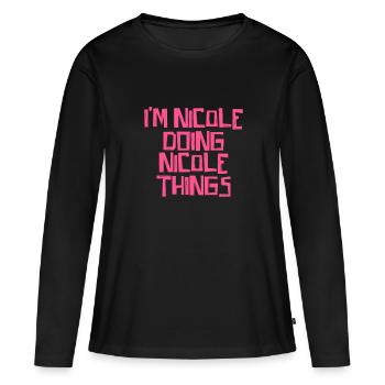 Je suis Nicole en train de faire des choses à Nicole - T-shirt manches longues Premium bio Femme - noir - Devant - Julia (174cm)