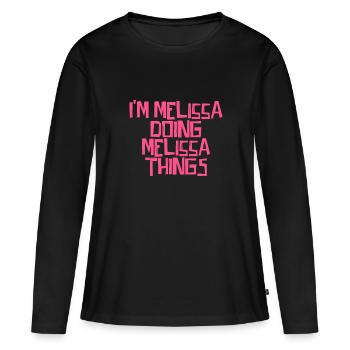 I'm Melissa doing Melissa things - Women's Premium Organic Long Sleeve Shirt - black - Front - Julia (174cm)