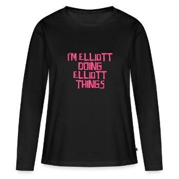 Je suis Elliott en train de faire des choses Elliott - T-shirt manches longues Premium bio Femme - noir - Devant - Julia (174cm)