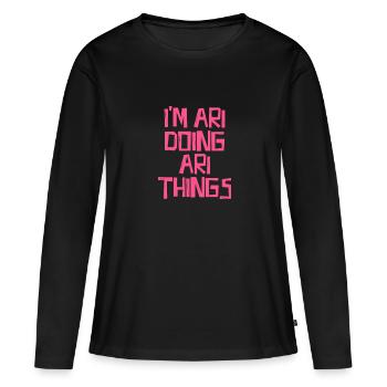 I'm Ari doing Ari things - Frauen Premium Bio Langarmshirt - Schwarz - Vorne - Julia (174cm)