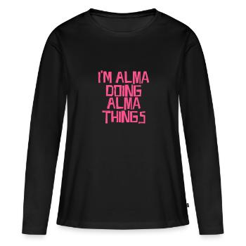 I'm Alma doing Alma things - Frauen Premium Bio Langarmshirt - Schwarz - Vorne - Julia (174cm)