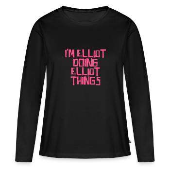 I'm Elliot doing Elliot things - Women's Premium Organic Long Sleeve Shirt - black - Front - Julia (174cm)