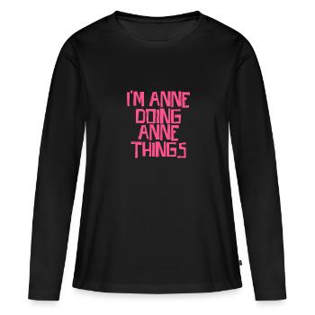 Je suis Anne en train de faire des choses Anne - T-shirt manches longues Premium bio Femme - noir - Devant - Julia (174cm)