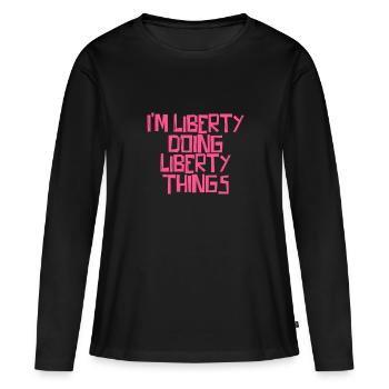 I'm Liberty doing Liberty things - Frauen Premium Bio Langarmshirt - Schwarz - Vorne - Julia (174cm)