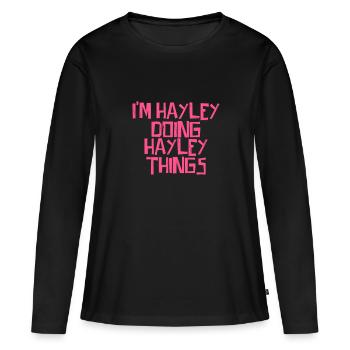 I'm Hayley doing Hayley things - Women's Premium Organic Long Sleeve Shirt - black - Front - Julia (174cm)