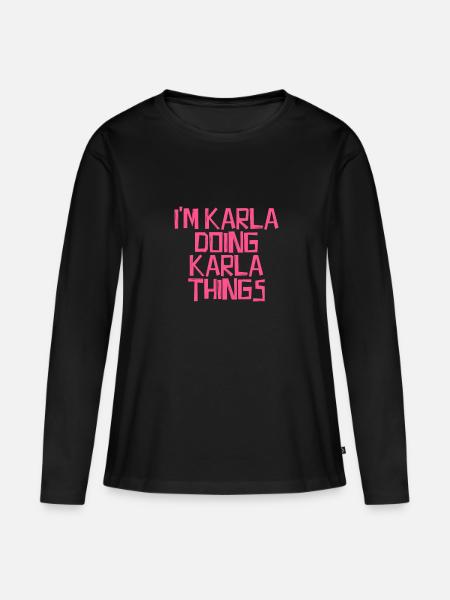 I'm Karla doing Karla things - Frauen Premium Bio Langarmshirt - Schwarz