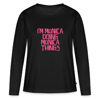 I'm Monica doing Monica things - Women's Premium Organic Long Sleeve Shirt - black - Front - Julia (174cm)