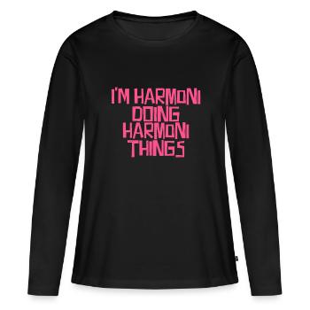 I'm Harmoni doing Harmoni things - Frauen Premium Bio Langarmshirt - Schwarz - Vorne - Julia (174cm)