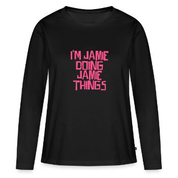I'm Jamie doing Jamie things - Women's Premium Organic Long Sleeve Shirt - black - Front - Julia (174cm)