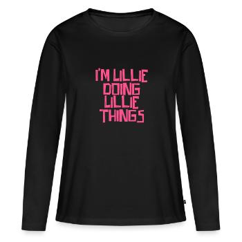 I'm Lillie doing Lillie things - Frauen Premium Bio Langarmshirt - Schwarz - Vorne - Julia (174cm)