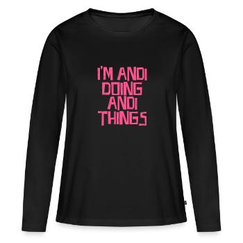 Je suis Andi en train de faire des choses Andi - T-shirt manches longues Premium bio Femme - noir - Devant - Julia (174cm)