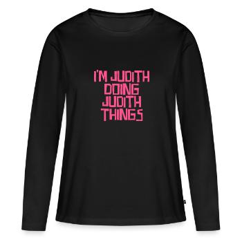 I'm Judith doing Judith things - Frauen Premium Bio Langarmshirt - Schwarz - Vorne - Julia (174cm)