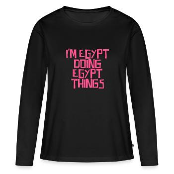 I'm Egypt doing Egypt things - Frauen Premium Bio Langarmshirt - Schwarz - Vorne - Julia (174cm)