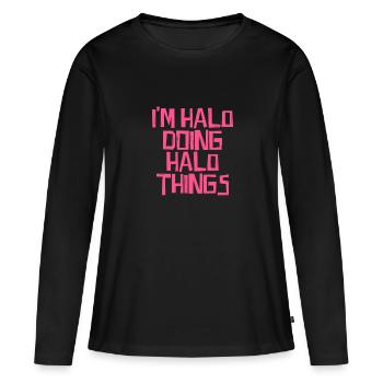 Je suis Halo en train de faire des choses Halo - T-shirt manches longues Premium bio Femme - noir - Devant - Julia (174cm)