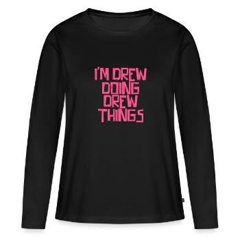 I'm Drew doing Drew things - Women's Premium Organic Long Sleeve Shirt - black - Front - Julia (174cm)