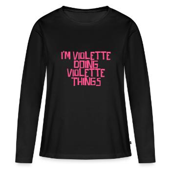 I'm Violette doing Violette things - Frauen Premium Bio Langarmshirt - Schwarz - Vorne - Julia (174cm)