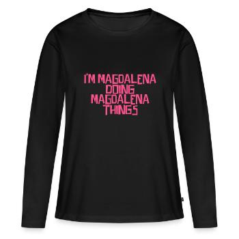I'm Magdalena doing Magdalena things - Women's Premium Organic Long Sleeve Shirt - black - Front - Julia (174cm)
