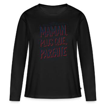 Maman plus que Parfaite - T-shirt manches longues Premium bio Femme - noir - Devant - Julia (174cm)