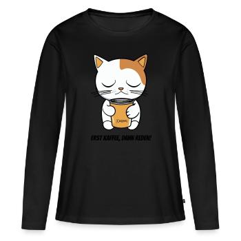Erst Kaffee, dann reden – Morgenmuffel Katze - Frauen Premium Bio Langarmshirt - Schwarz - Vorne - Julia (174cm)