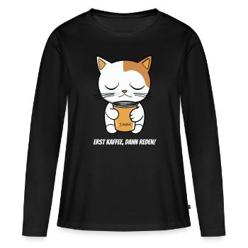 Erst Kaffee, dann reden –Müder Morgenmuffel Katze - Frauen Premium Bio Langarmshirt - Schwarz - Vorne - Julia (174cm)