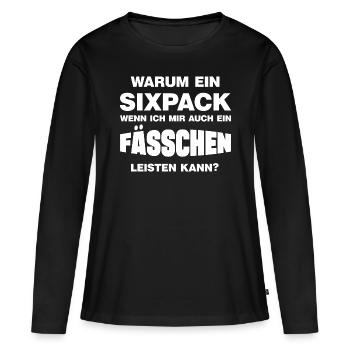 Warum ein Sixpack lustige Bierbauch Sprüche - Frauen Premium Bio Langarmshirt - Schwarz - Vorne - Julia (174cm)