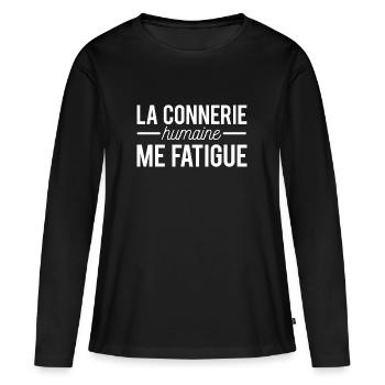 La connerie humaine me fatigue marre des bêtises - T-shirt manches longues Premium bio Femme - noir - Devant - Julia (174cm)