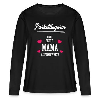 Parkettlegerin Beste Mama Muttertag Geburtstag - Frauen Premium Bio Langarmshirt - Schwarz - Vorne - Julia (174cm)