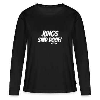Jungs Sind Doof! - Frauen Premium Bio Langarmshirt - Schwarz - Vorne - Julia (174cm)