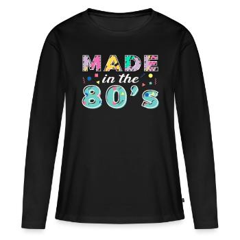 Made In The 80s Retro Karneval 80er Mottoparty - Frauen Premium Bio Langarmshirt - Schwarz - Vorne - Julia (174cm)