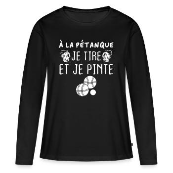 A la pétanque je tire et je pinte - T-shirt manches longues Premium bio Femme - noir - Devant - Julia (174cm)