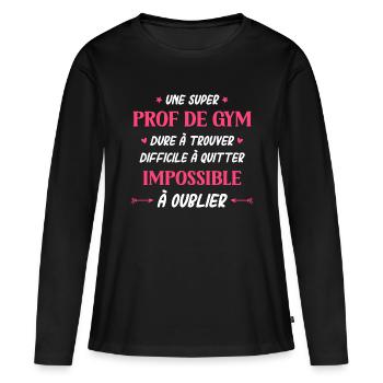 Super prof de gym - T-shirt manches longues Premium bio Femme - noir - Devant - Julia (174cm)