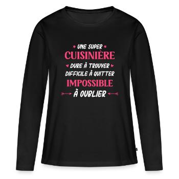 Super cuisinière - T-shirt manches longues Premium bio Femme - noir - Devant - Julia (174cm)