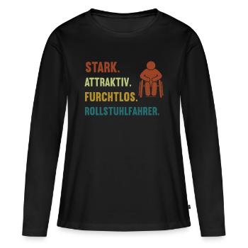 Stark Attraktiv Furchtlos Rollstuhlfahrer Rolli - Frauen Premium Bio Langarmshirt - Schwarz - Vorne - Julia (174cm)