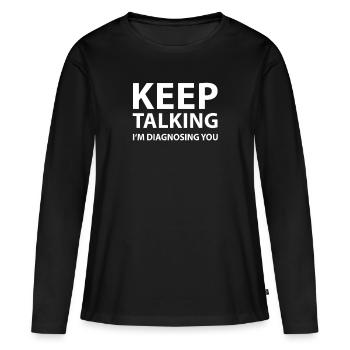 Discours Suivant Je te diagnostique - T-shirt manches longues Premium bio Femme - noir - Devant - Julia (174cm)