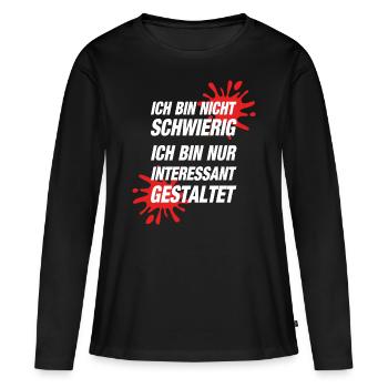 Ich Bin Nicht Schwierig - Frauen Premium Bio Langarmshirt - Schwarz - Vorne - Julia (174cm)
