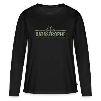 Alter Katastrophe - Frauen Premium Bio Langarmshirt - Schwarz - Vorne - Julia (174cm)