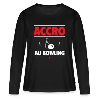 accro au bowling - T-shirt manches longues Premium bio Femme - noir - Devant - Julia (174cm)