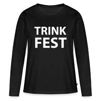 Trink Fest - Frauen Premium Bio Langarmshirt - Schwarz - Vorne - Julia (174cm)