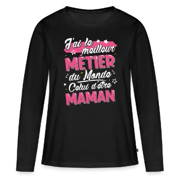 Cadeau pour Maman - Meilleur Métier du Monde - T-shirt manches longues Premium bio Femme - noir - Devant - Julia (174cm)