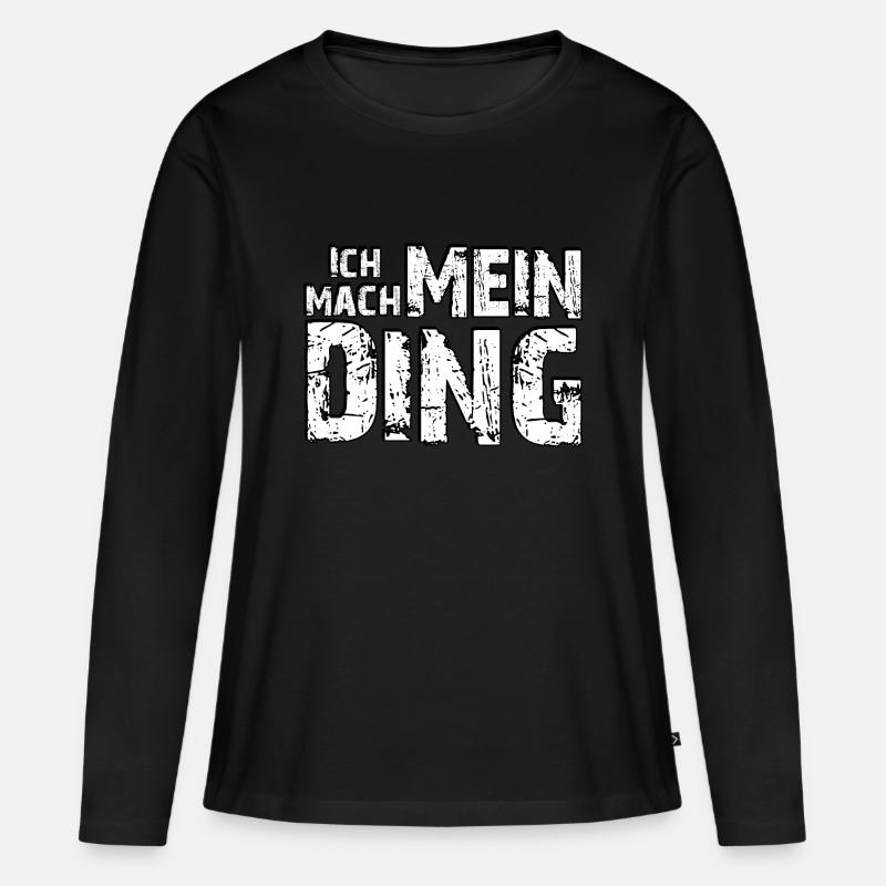 Ich mach mein Ding / Spruch / Geschenk / Idee - Frauen Premium Bio Langarmshirt - Schwarz